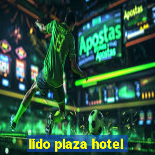 lido plaza hotel