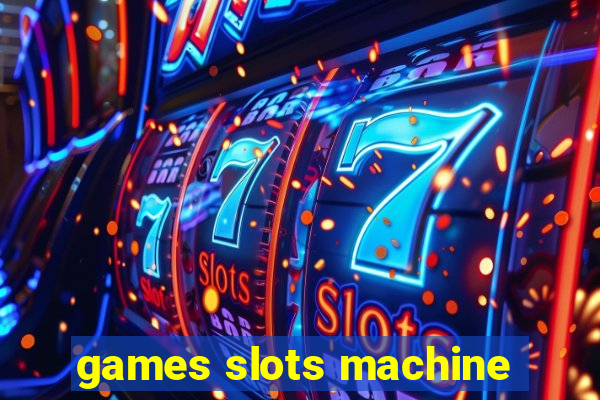 games slots machine