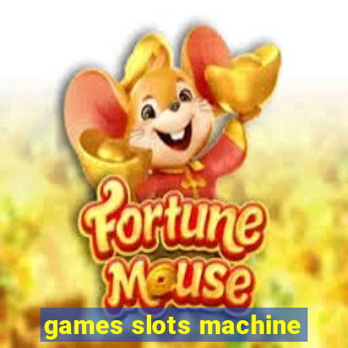 games slots machine