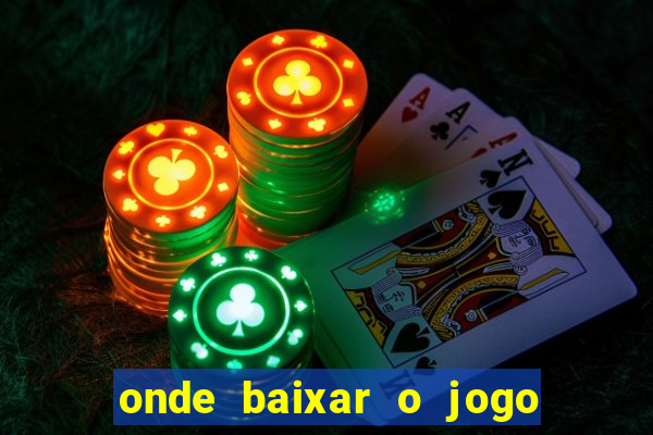 onde baixar o jogo do tigre