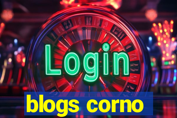 blogs corno