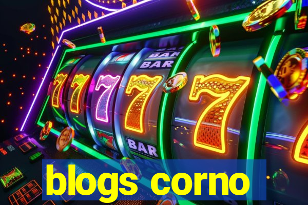 blogs corno