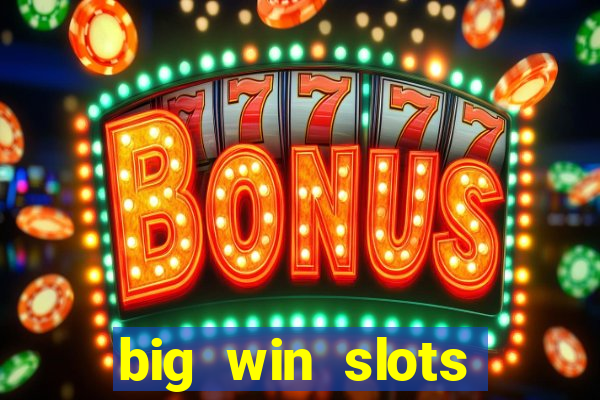 big win slots jackpot 777