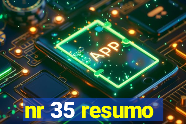 nr 35 resumo