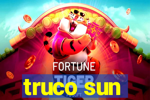 truco sun