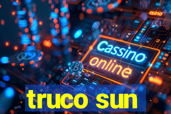 truco sun