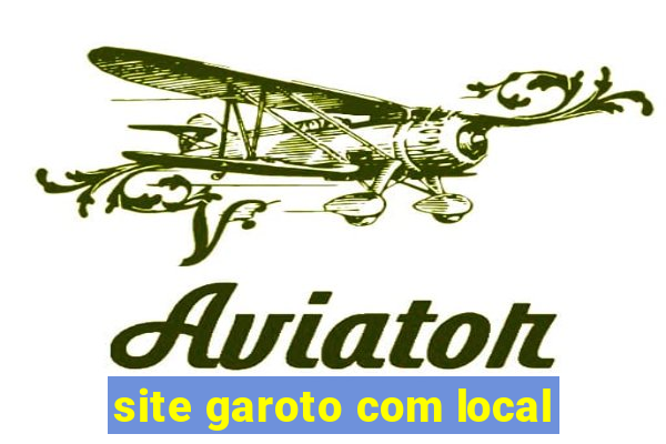 site garoto com local