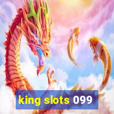 king slots 099