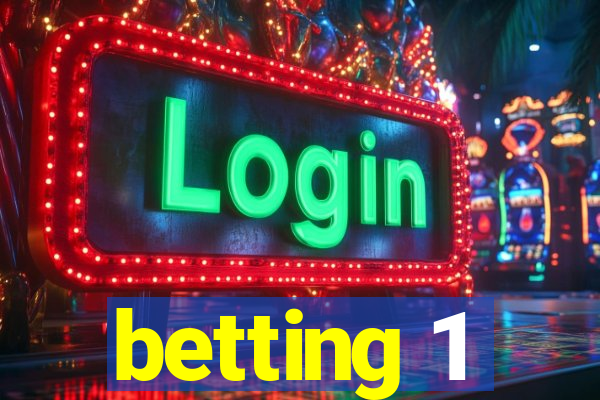 betting 1