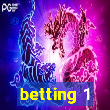 betting 1