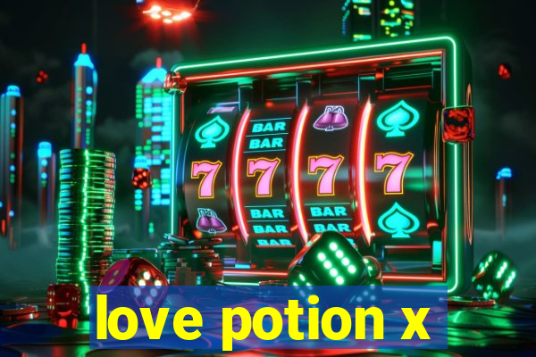 love potion x