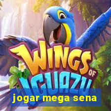 jogar mega sena