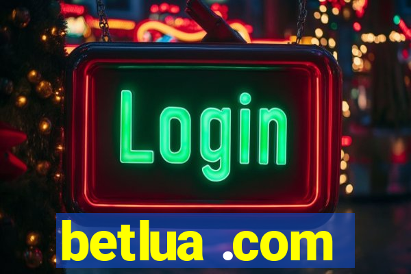 betlua .com