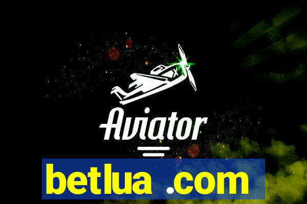 betlua .com