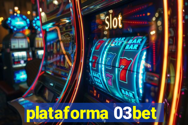 plataforma 03bet