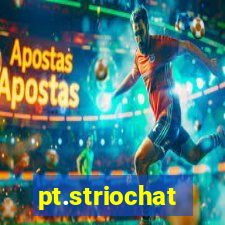 pt.striochat