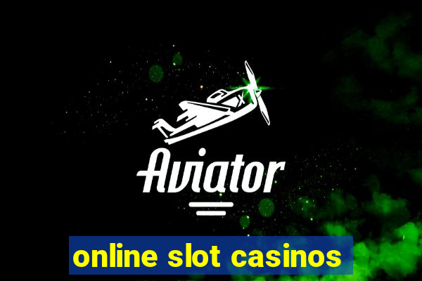 online slot casinos