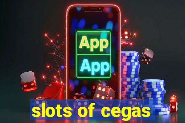 slots of cegas