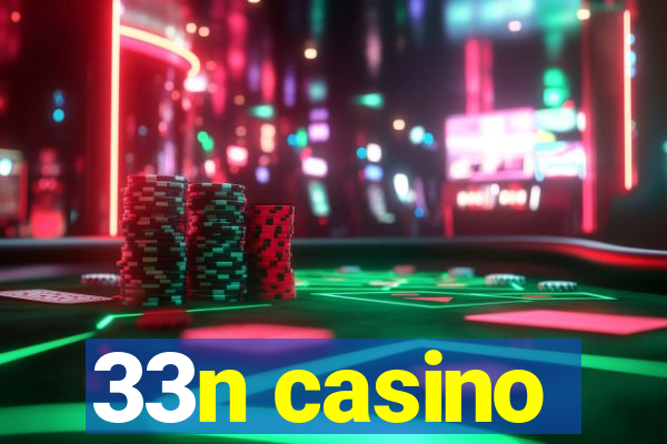 33n casino