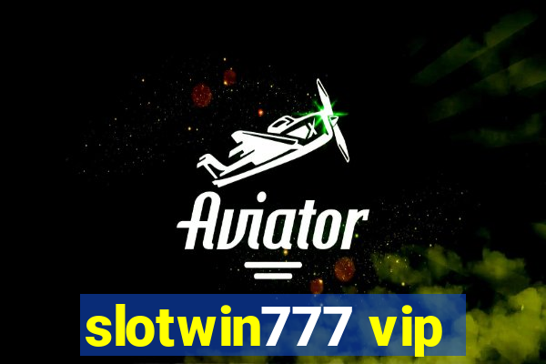 slotwin777 vip