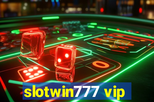 slotwin777 vip