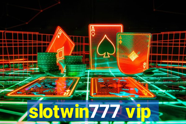 slotwin777 vip