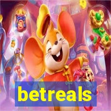 betreals