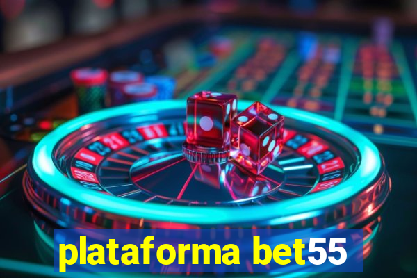 plataforma bet55