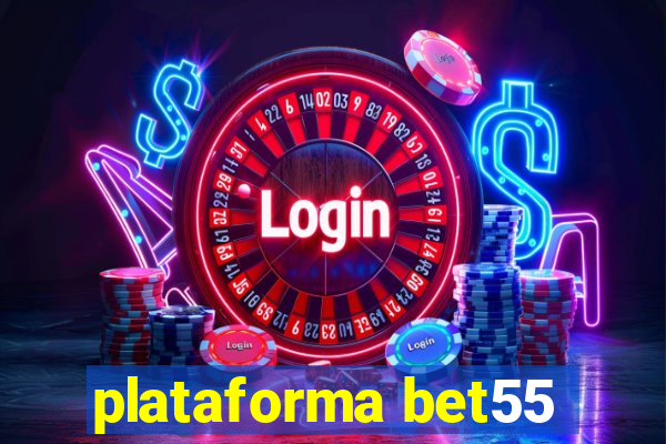 plataforma bet55