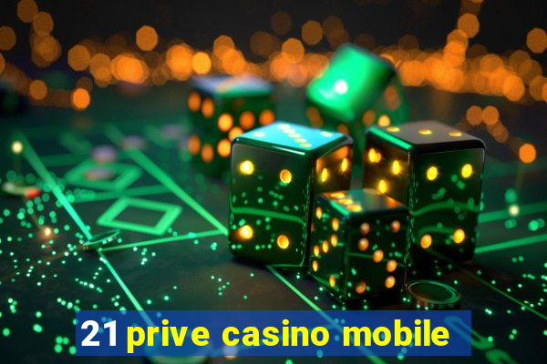 21 prive casino mobile