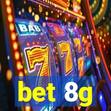 bet 8g