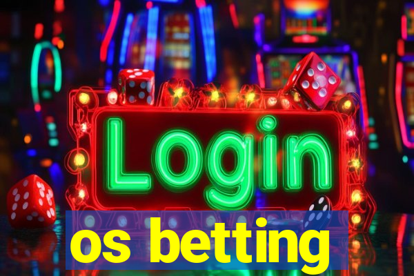 os betting