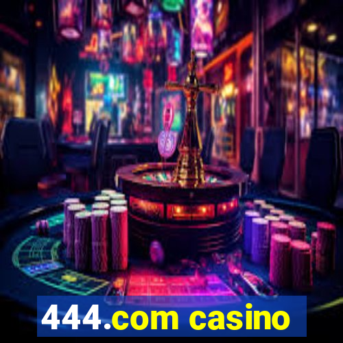 444.com casino