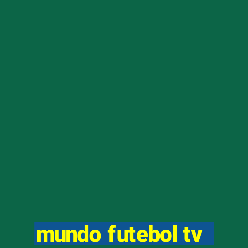 mundo futebol tv