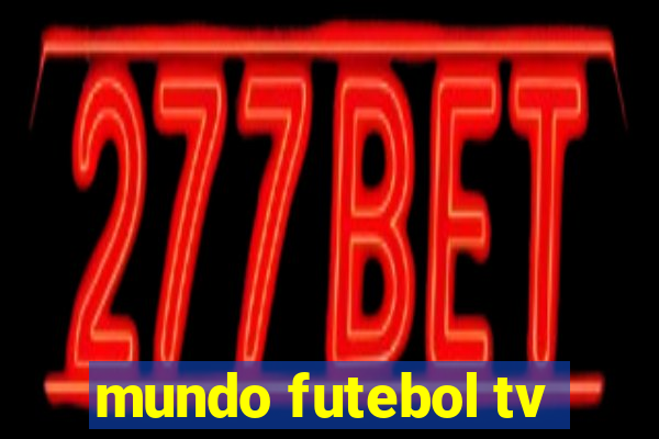 mundo futebol tv