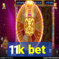 11k bet