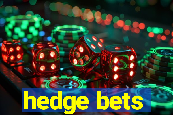 hedge bets