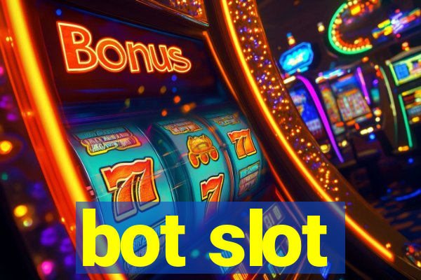 bot slot