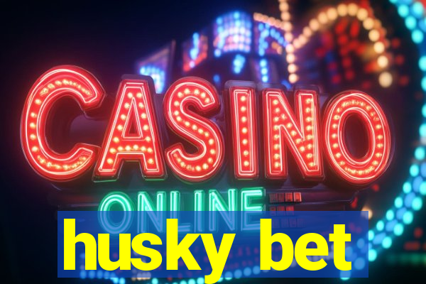 husky bet