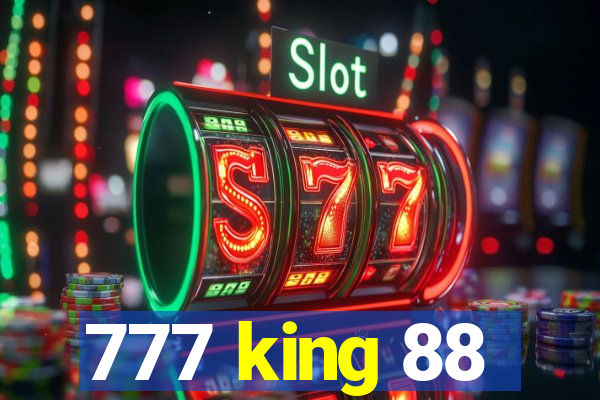 777 king 88