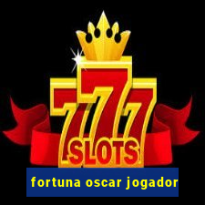 fortuna oscar jogador