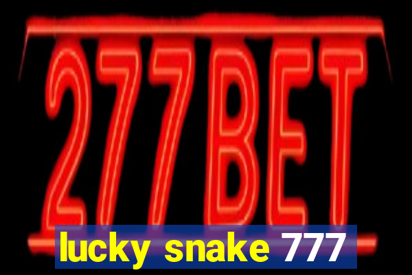 lucky snake 777