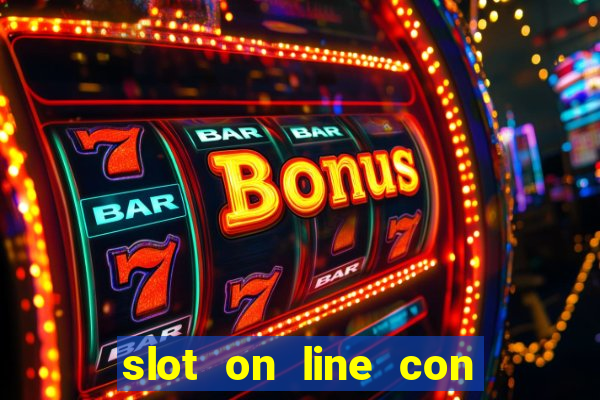 slot on line con bonus senza deposito