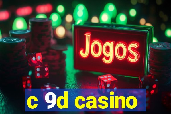 c 9d casino