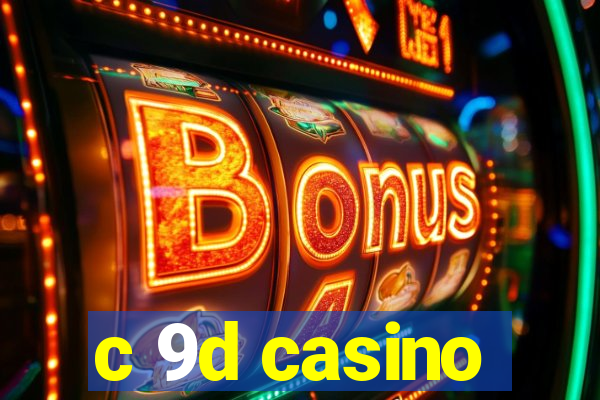 c 9d casino