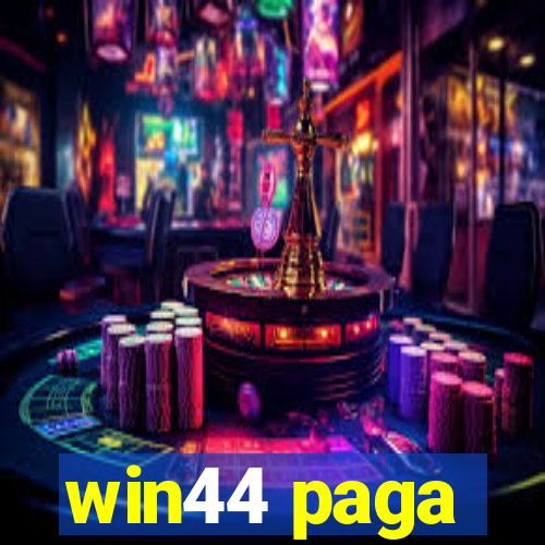 win44 paga