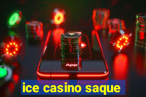 ice casino saque