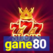 gane80