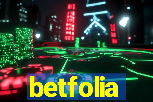 betfolia