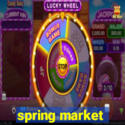 spring market